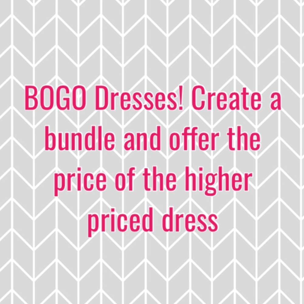 BOGO Dresses 👗